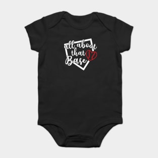 All About That Base Softball Baseball Baby Bodysuit